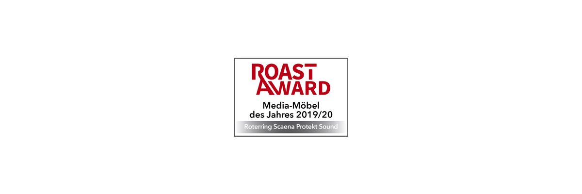 Mediamöbel des Jahres 2019/20 - ROAST AWARD - Mediamöbel des Jahres 2019/2020 - ROAST AWARD